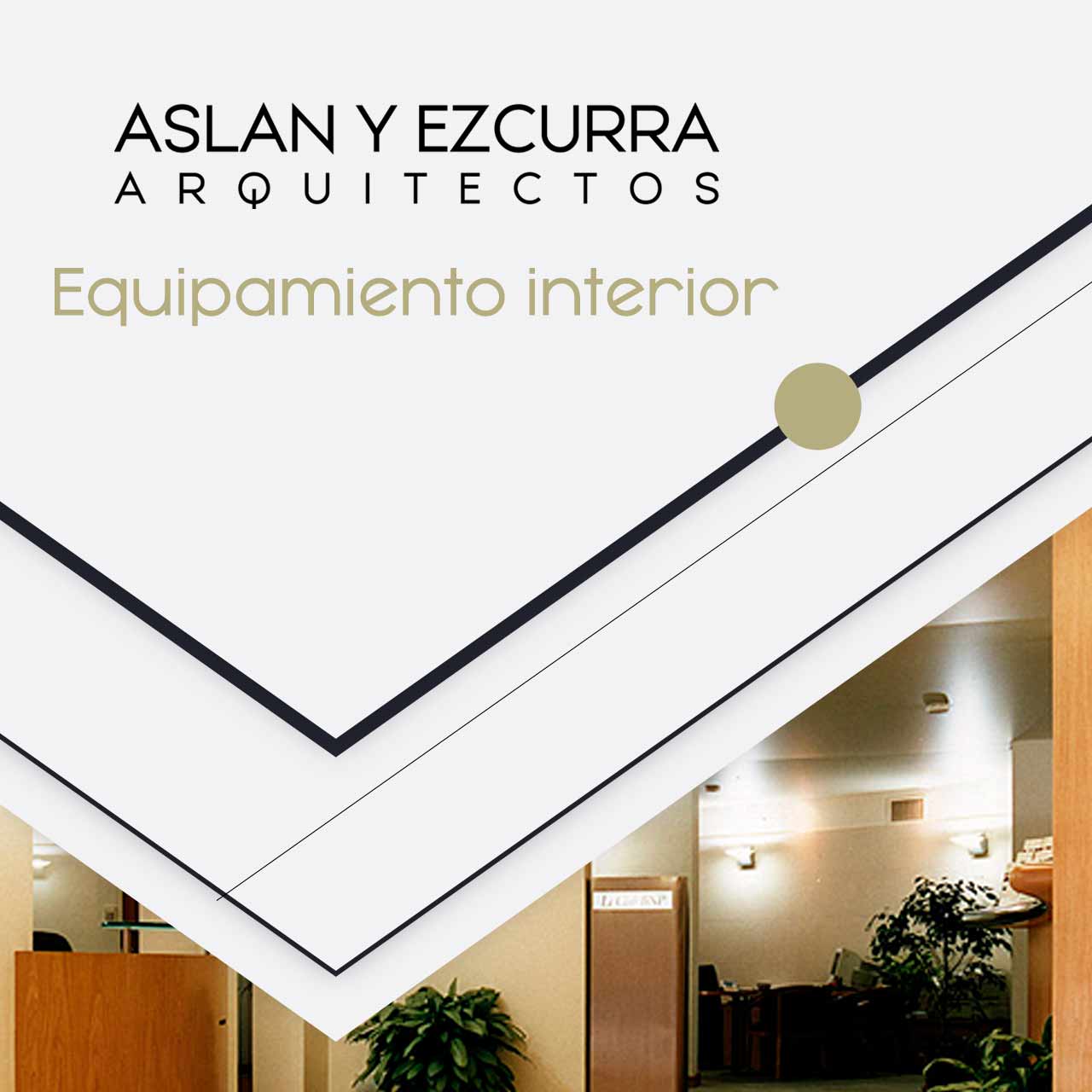 ASLAN Y EZCURRA Equipamiento interior